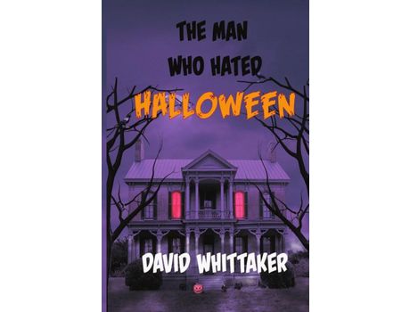 Livro The Man Who Hated Halloween de David Whittaker ( Inglês )