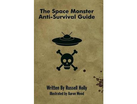 Livro The Space Monster Anti-Survival Guide de Russell Holly ( Inglês )