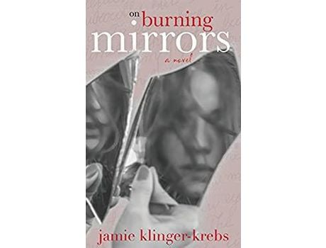 Livro On Burning Mirrors de Jamie Klinger-Krebs ( Inglês )