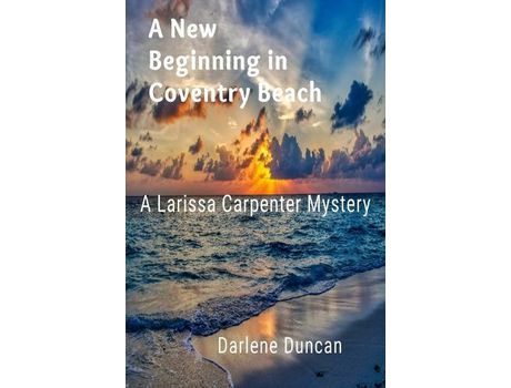 Livro A New Beginning In Coventry Beach: A Larissa Carpenter Mystery de Darlene Duncan ( Inglês )