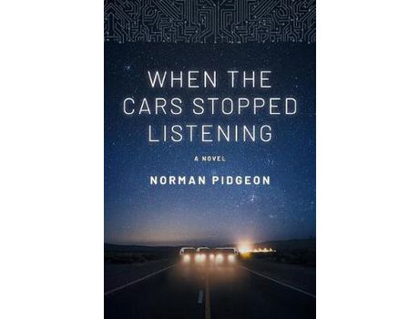 Livro When The Cars Stopped Listening de Norman R Pidgeon ( Inglês )