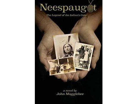 Livro Neespaugot: The Legend Of The Indian'S Coin de John Mugglebee ( Inglês )
