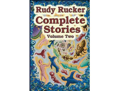 Livro Complete Stories, Volume Two de Rudy Rucker ( Inglês )