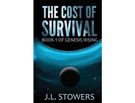 Livro The Cost Of Survival: Book 1 Of Genesis Rising de J. L. Stowers ( Inglês )