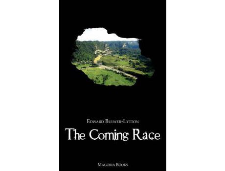Livro The Coming Race (Magoria Books) de Edward George Bulwer-Lytton ( Inglês )