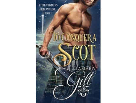 Livro To Conquer A Scot de Tamara Gill ( Inglês )