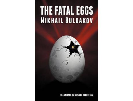 Livro The Fatal Eggs de Mikhail Bulgakov ( Inglês )