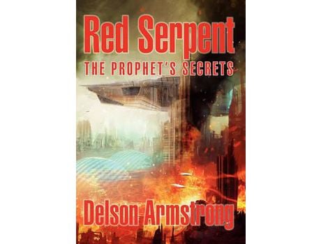 Livro Red Serpent: The Prophet'S Secrets de Delson Armstrong ( Inglês )