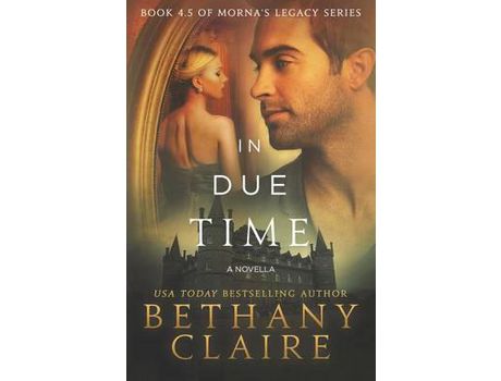 Livro In Due Time - A Novella: A Scottish, Time Travel Romance de Bethany Claire ( Inglês )