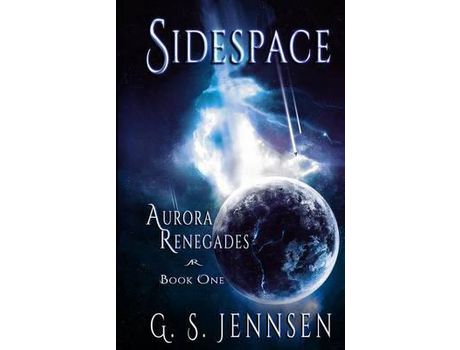 Livro Sidespace: Aurora Renegades Book One de G. S. Jennsen ( Inglês )