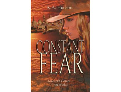 Livro Constant Fear: Strength Comes  From Within de K.A. Hudson ( Inglês )