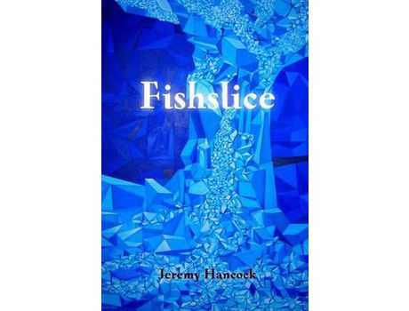 Livro Fishslice de Jeremy Hancock ( Inglês )