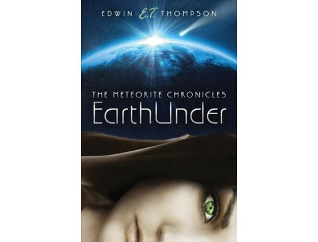 Livro Earthunder: The Meteorite Chronicles de Edwin "E.T." Thompson ( Inglês )