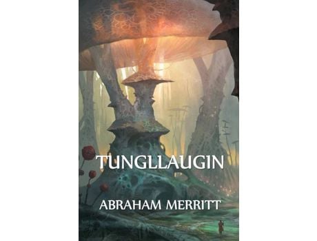 Livro Tungllaugin: The Moon Pool, Icelandic Edition de Abraham Merritt ( Inglês )