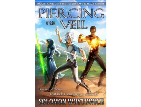 Livro Piercing The Veil (Tears Of Omega, Book 1) de Solomon Woytowich ( Inglês )