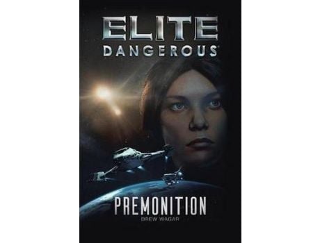 Livro Elite Dangerous: Premonition de Drew Wagar ( Inglês )