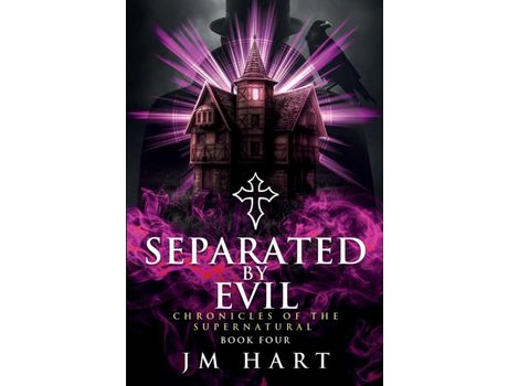 Livro Separated By Evil: Chronicle Of The Supernatural Book Four de JM Hart ( Inglês )
