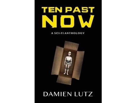 Livro Ten Past Now: A Sci-Fi Anthology de Damien Lutz ( Inglês )