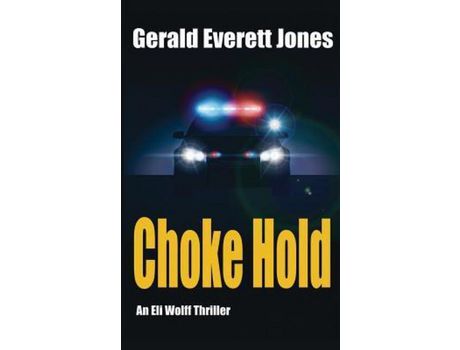 Livro Choke Hold: An Eli Wolff Thriller de Gerald Everett Jones ( Inglês )