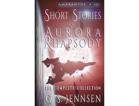 Livro Short Stories Of Aurora Rhapsody: The Complete Collection de G. S. Jennsen ( Inglês )