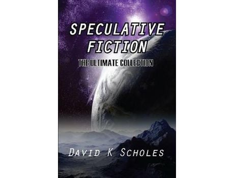 Livro Speculative Fiction The Ultimate Collection de David K. Scholes ( Inglês )