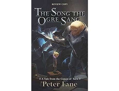 Livro The Song The Ogre Sang: A Tale From The Canon Of Tarn de Peter Fane ( Inglês )