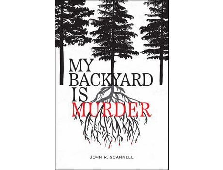 Livro My Backyard Is Murder de John R. Scannell ( Inglês )
