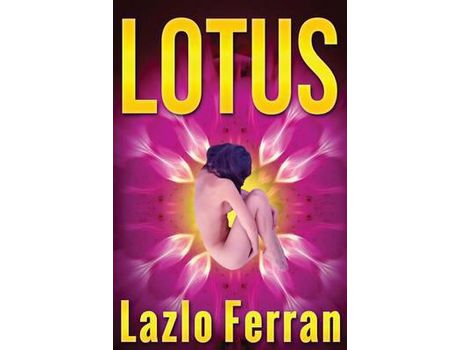 Livro Lotus: Enter The Labyrinth - Satan'S Fatal Puzzle de Lazlo Ferran ( Inglês )