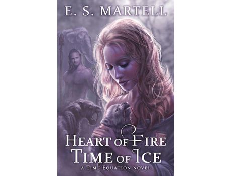 Livro Heart Of Fire Time Of Ice: A Time Equation Novel de Eric S. Martell ( Inglês )