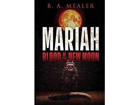 Livro Mariah: Blood Of The New Moon de B. A. Mealer ( Inglês )