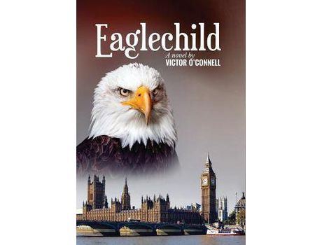 Livro Eaglechild de Victor O'Connell ( Inglês )