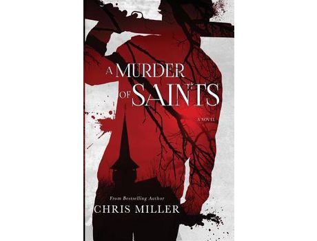Livro A Murder Of Saints: A Novel de Chris Miller ( Inglês )