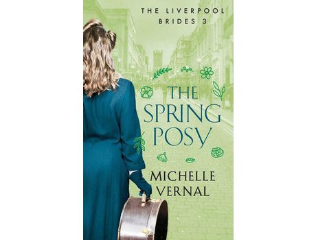 Livro The Spring Posy: A Gripping, Historical Timeslip Novel With A Mystery At It'S Heart de Michelle Vernal ( Inglês )