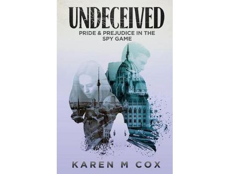 Livro Undeceived: Pride And Prejudice In The Spy Game de Karen M Cox ( Inglês )