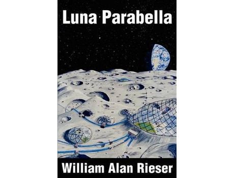Livro Luna Parabella de William Alan Rieser ( Inglês )