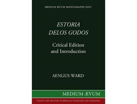 Livro Estoria Delos Godos: Critical Edition And Introduction de Ward Aengus ( Inglês )
