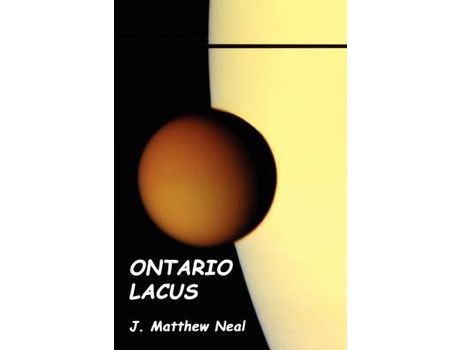 Livro Ontario Lacus de J. Matthew Neal ( Inglês )