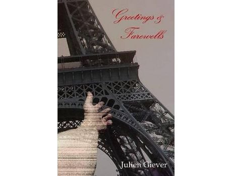 Livro Greetings &Amp; Farewells de Julien Giever ( Inglês )