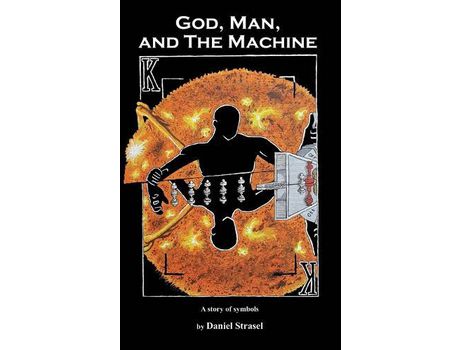 Livro God, Man, And The Machine de Daniel Strasel ( Inglês )