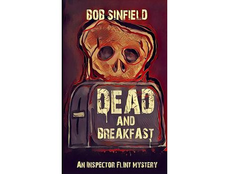 Livro Dead And Breakfast: An Inspector Flint Mystery de Bob Sinfield ( Inglês )