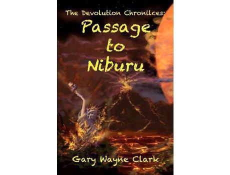 Livro The Devolution Chronicles: Passage To Niburu de Gary Wayne Clark ( Inglês )