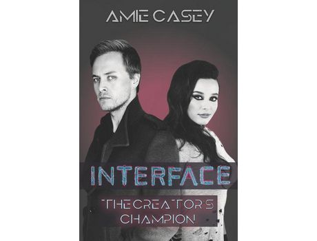 Livro Interface: The Creator'S Champion de Amie Casey ( Inglês )