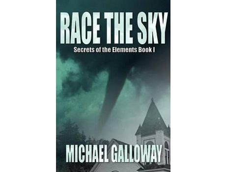 Livro Race The Sky (Secrets Of The Elements Book I) de Michael Galloway ( Inglês )