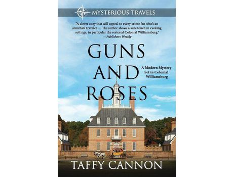 Livro Guns And Roses: A Modern Mystery Set In Colonial Williamsburg de Taffy Cannon ( Inglês )