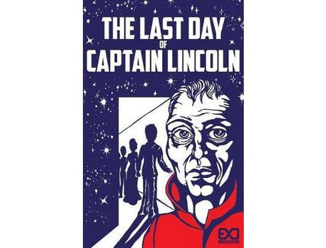 Livro The Last Day Of Captain Lincoln de EXO Books ( Inglês )