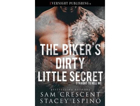 Livro The Biker'S Dirty Little Secret de Stacey Espino ( Inglês )