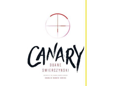 Livro Canary de Duane Swierczynski ( Inglês )