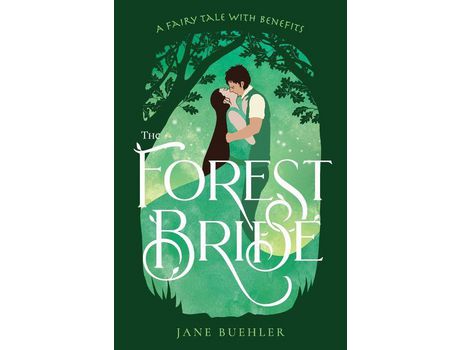 Livro The Forest Bride: A Fairy Tale With Benefits de Jane Buehler ( Inglês )