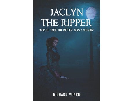 Livro Jaclyn The Ripper: Maybe The Ripper Was A Woman! de RICHARD MUNRO ( Inglês )