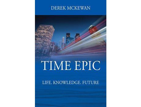 Livro Time Epic: Life. Knowledge. Future de Derek McKewan ( Inglês )